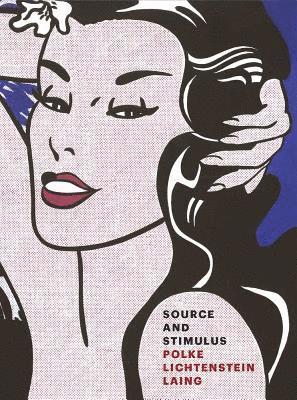 Source and Stimulus - Polke, Lichtenstein, Laing 1