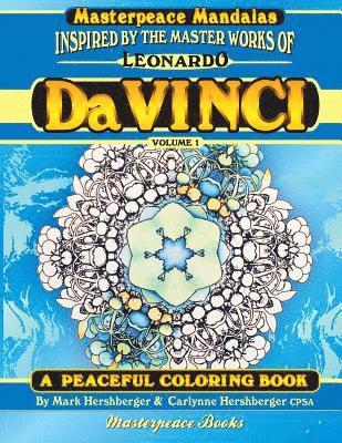 Da Vinci Masterpeace Mandalas Coloring Book: A Peaceful Coloring Book Inspired by Masterpieces 1