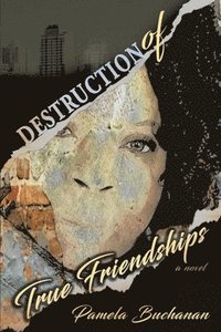 bokomslag Destruction of True Friendships