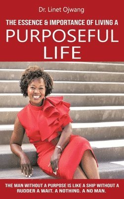 bokomslag Essence & Importance of Living a Purposeful Life