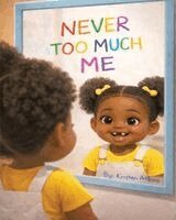 Kristen Atkins - Never Too Much Me, Häftad