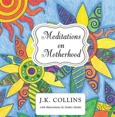 Meditations on Motherhood 1