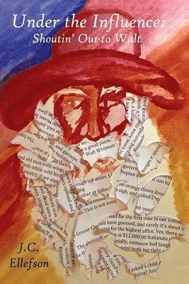 J. C. Ellefson - Under the Influence: Shoutin' Out to Walt, Häftad