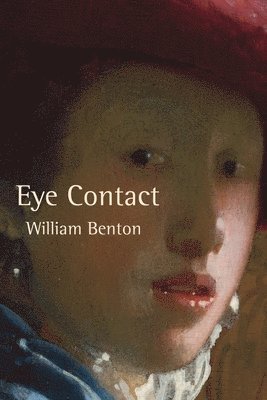 William Benton - Eye Contact: Writing on Art, Häftad