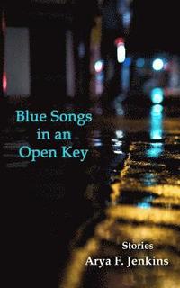 bokomslag Blue Songs in an Open Key