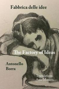 bokomslag The Factory of Ideas/Fabbrica Delle Idee: Monologues by the Mad/monologhi dei matti