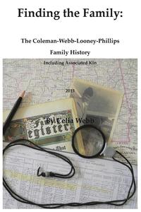 bokomslag Finding the Family the Coleman-Webb-Looney-Phillips Family History Including Associated Kin