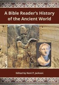 bokomslag A Bible Reader's History of the Ancient World