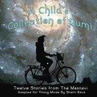 bokomslag A Child's Collection of Rumi - Twelve Stories from The Masnavi Adapted for Young Minds