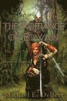 Michael E. Dellert - The Romance of Eowain: Third Tale in the Matter of Manred, Häftad