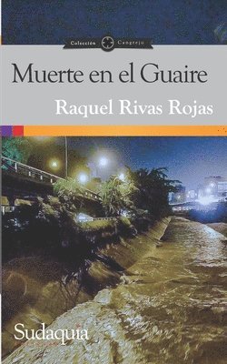 Raquel Rivas Rojas - Muerte en el Guaire, Häftad