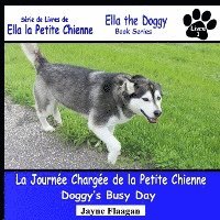 bokomslag La Journée Chargée de la Petite Chienne (Doggy's Busy Day)