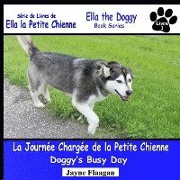 La Journée Chargée de la Petite Chienne (Doggy's Busy Day)