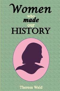 bokomslag Women Who Made Our History
