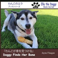bokomslag Doggy Finds Her Bone/&#12431;&#12435;&#12371;&#12364;&#39592;&#12434;&#35211;&#12388;&#12369;&#12427;