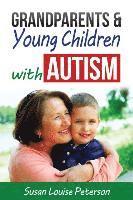 Susan Louise Peterson - Grandparents & Young Children with Autism, Häftad