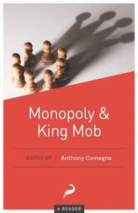 bokomslag Monopoly and King Mob