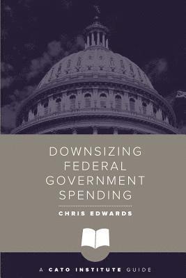 bokomslag Downsizing Federal Government Spending