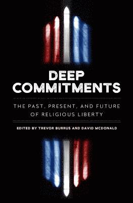 Trevor Burrus, David McDonald - Deep Commitments, Häftad