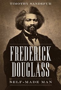 bokomslag Frederick Douglass: Self-Made Man