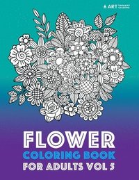 bokomslag Flower Coloring Book For Adults Vol 5