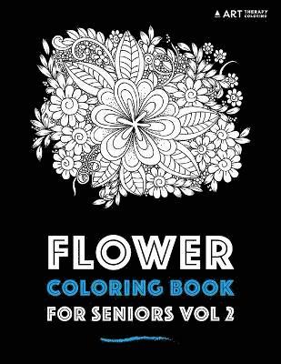 Flower Coloring Book For Seniors Vol 2