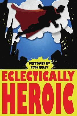 Eclectically Heroic 1