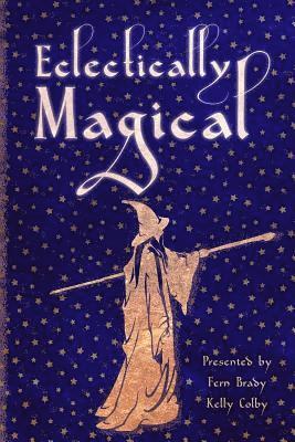 Ashley Lynn Field, Douglas Anstruther, Dorothy Tinker - Eclectically Magical, Häftad