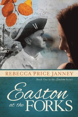 Rebecca Price Janney - Easton at the Forks, Häftad