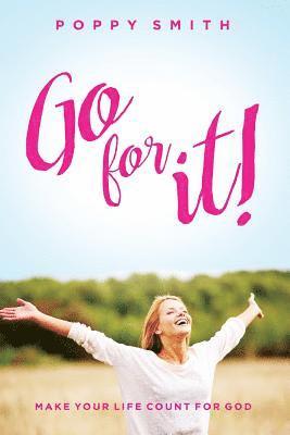 bokomslag Go For It!: Make Your Life Count For God