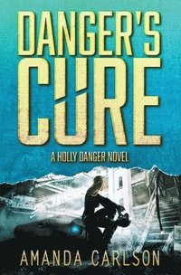 bokomslag Danger's Cure