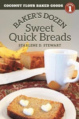 Starlene D. Stewart - Baker's Dozen Sweet Quick Breads, Häftad
