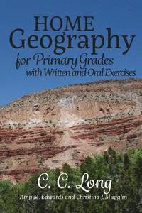 bokomslag Home Geography for Primary Grades with Written and Oral Exercises