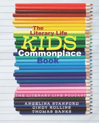 bokomslag The Literary Life KIDS Commonplace Book: Colored Pencils
