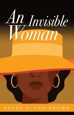 Karen D Sloan-Brown, Karen D. Sloan-Brown, D Sloan-Brown, Karen - Invisible Woman, Häftad
