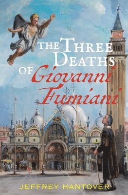 Jeffrey Hantover - Three Deaths of Giovanni Fumiani, Häftad