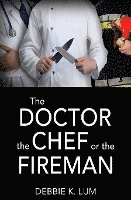 bokomslag The Doctor, the Chef or the Fireman