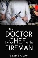 bokomslag The Doctor, the Chef or the Fireman