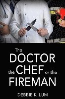 The Doctor, the Chef or the Fireman 1