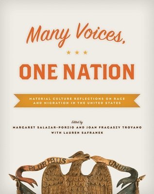 Margaret Salazar-Porzio, Joan Fragaszy Troyano, Lauren Safranek, Margaret (Margaret Salazar-Porzio) Salazar-Porzio, Joan Fragaszy (Joan Fragaszy Troyano) Troyano, Lauren (Lauren Safranek) Safranek, Joan Troyano - Many Voices, One Nation, Inbunden