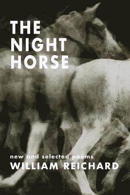 bokomslag The Night Horse: New and Selected Poems