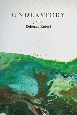 Rebecca Rotert - Understory, Häftad