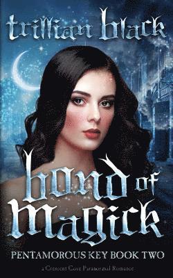 bokomslag Bond of Magick: The Pentamorous Key Book Two