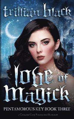 bokomslag Love of Magick: The Pentamorous Key Book Three