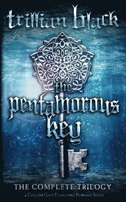 bokomslag The Pentamorous Key: The Complete Trilogy