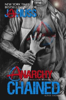 J. a. Huss - Anarchy Chained: Alpha Thomas, Häftad