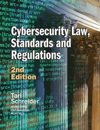 bokomslag Cybersecurity Law, Standards and Regulations: 2nd Edition