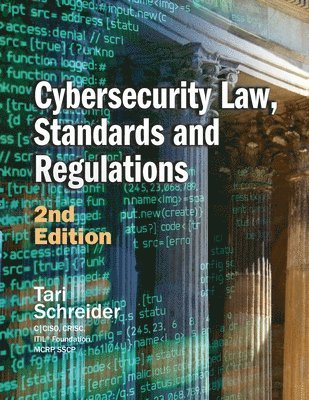 bokomslag Cybersecurity Law, Standards and Regulations: 2nd Edition