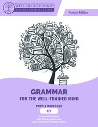 bokomslag Grammar for the Well-Trained Mind Purple Key, Revised Edition