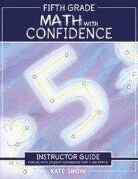 bokomslag Fifth Grade Math With Confidence Instructor Guide